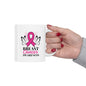 Breast Cancer Awareness Mug 11oz