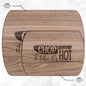 Chop It Like It's HOT!