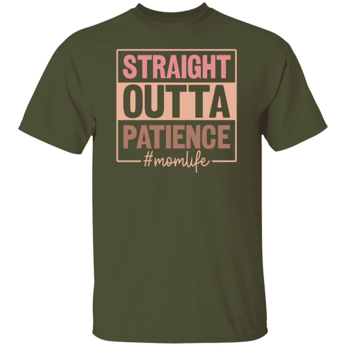 Straight Outta Patience #momlife T-Shirt