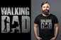 The Walking Dad T-Shirt