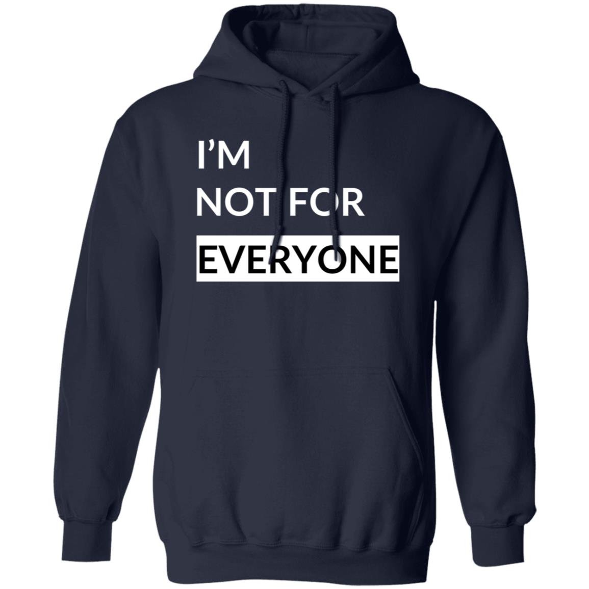 Not For Everyone