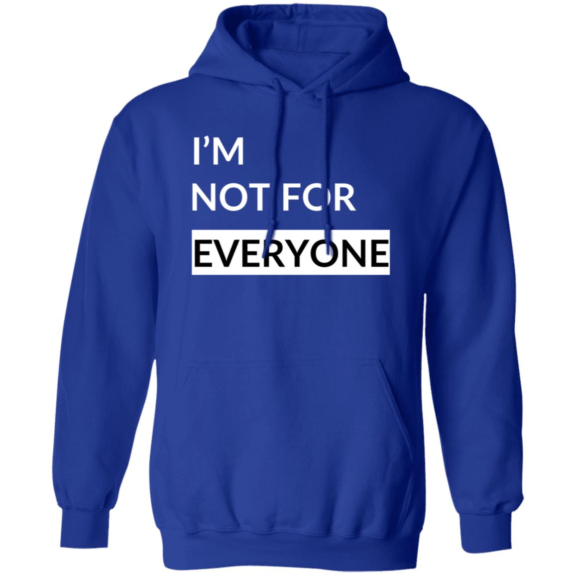 Not For Everyone