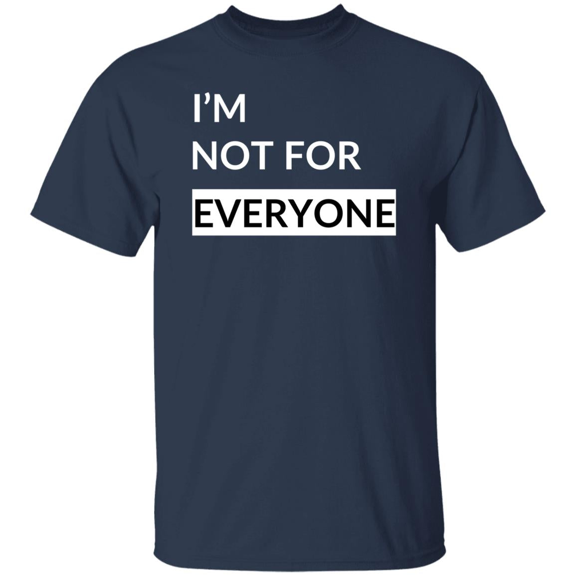 Not For Everyone