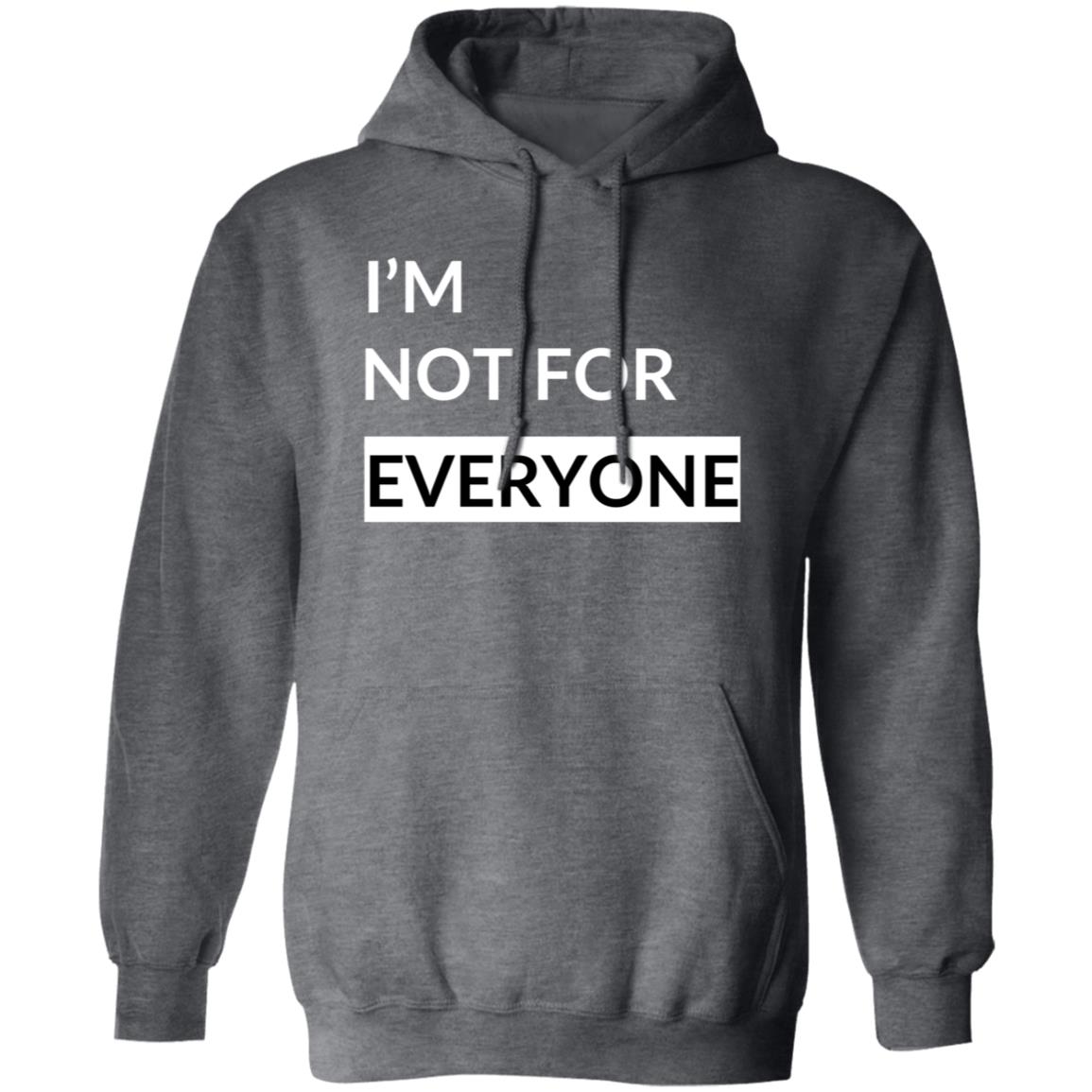 Not For Everyone