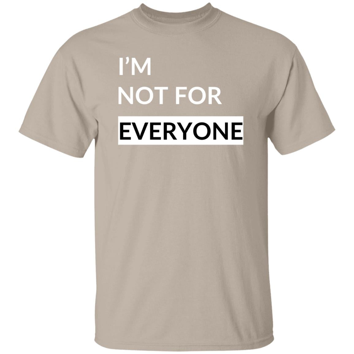 Not For Everyone