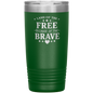 Land_of_the_Free_Because_of_the_Brave_20_20oz_Tumbler_Green_Mockup.png_15848121