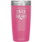 Land_of_the_Free_Because_of_the_Brave_20_20oz_Tumbler_Pink_Mockup.png_15848118