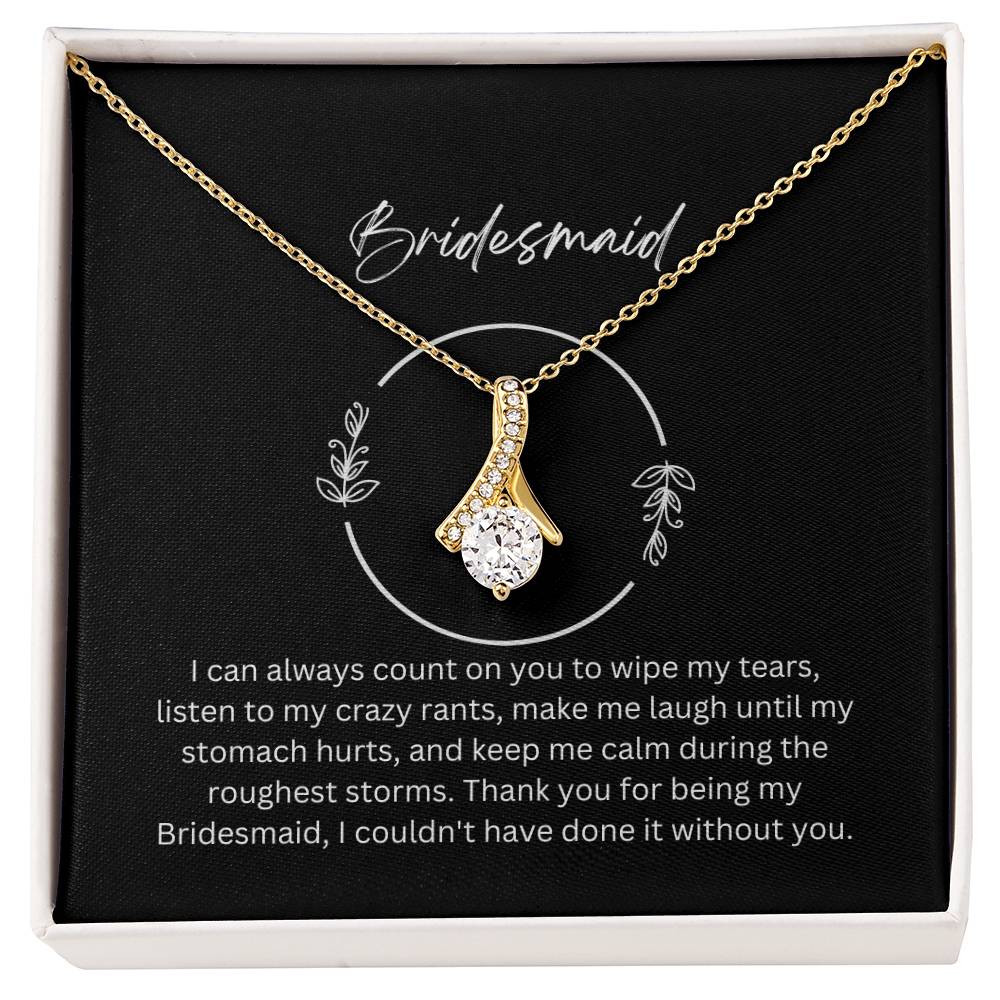 Bridesmaid - I Can Always Count On You