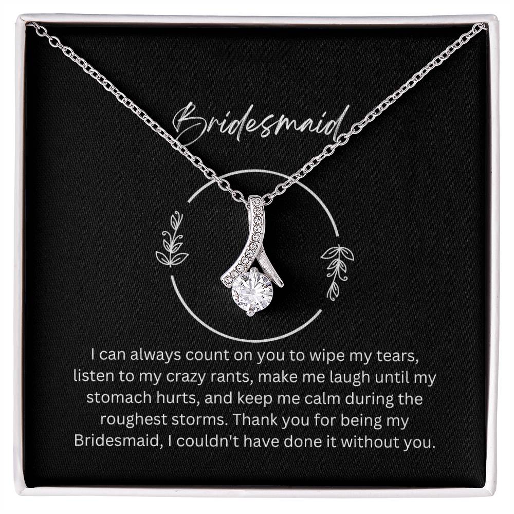 Bridesmaid - I Can Always Count On You
