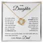 To My Daughter – Always & Forever | Father to Daughter Love Knot Necklace with Message Card – Meaningful Birthday & Everyday Gift