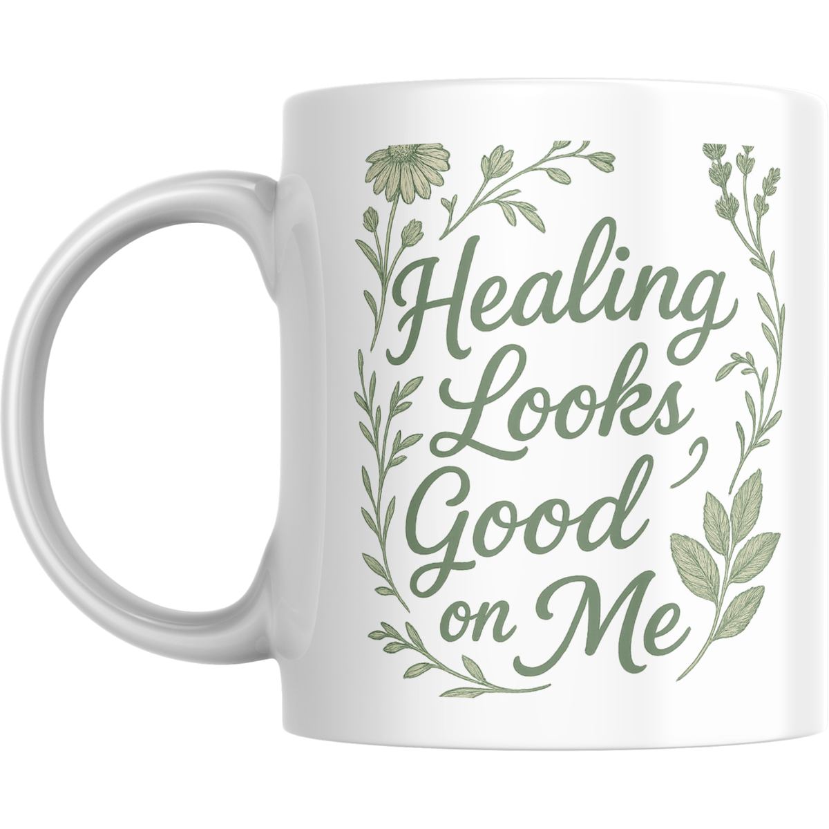 "Healing Looks Good on Me" Ceramic Mug